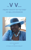 From Vanity to Victory in Relationships 166240963X Book Cover