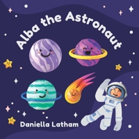 Alba the Astronaut B0B8BRL5Z4 Book Cover