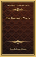 The Bloom Of Youth 0548302146 Book Cover