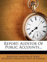 Report: Auditor of Public Accounts 1377574628 Book Cover