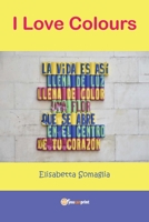 I Love Colours 8827852603 Book Cover