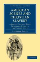 American Scenes and Christian Slavery 1516836464 Book Cover