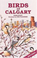 Birds of Calgary (Canadian City Bird Guides) 0919433820 Book Cover