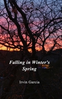 Falling in Winter's Spring 1715344316 Book Cover