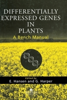 Differentially Expressed Genes In Plants: A Bench Manual 074840421X Book Cover