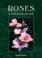 Roses: A Colour Guide 1861268459 Book Cover