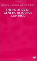 The Politics of Genetic Resource Control 0333745027 Book Cover