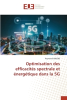 Optimisation des efficacités spectrale et énergétique dans la 5G 6202548096 Book Cover