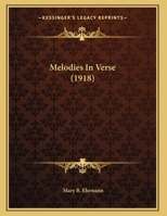 Melodies In Verse (1918) 1166555267 Book Cover