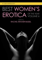 Best Women's Erotica of the Year, Volume 6 1627783016 Book Cover