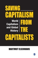 Saving Capitalism from the Capitalists: World Capitalism and Global History 935150056X Book Cover