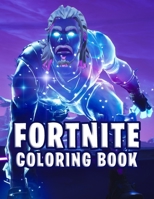 Fortnite Coloring Book: Unofficial 25 coloring pages for kids and adults, Fortnite Coloring Book For Kids And Adults, Amazing Drawings- Characters, Weapons & Other 25 Pages, Size - 8.5" x 11" (volume- 1711196118 Book Cover