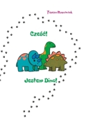 Czesc! Jestem Dino! (Polish Edition) B0CJ45QTC3 Book Cover