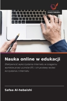 Nauka online w edukacji: Efektywność wykorzystania Internetu w osiąganiu wyników przez uczniów EFL i ich postawy wobec korzystania z Internetu 6202835508 Book Cover