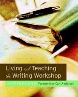 Living and Teaching the Writing Workshop 0325007969 Book Cover