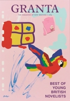 Granta 163: Best of Young British Novelists 5 1909889555 Book Cover