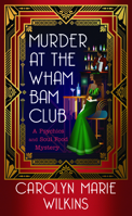 Murder at the Wham Bam Club: A Psychics and Soul Food Mystery B0HGDDXJ39 Book Cover