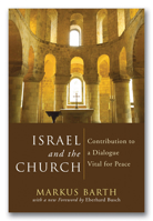 Israel and the Church: Contribution to a Dialogue Vital for Peace 1597522627 Book Cover