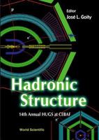Hadronic Structure - Proceedings of the 14th Annual Hugs at Cebaf 9810245769 Book Cover