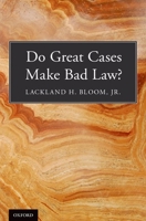 Do Great Cases Make Bad Law? 0190840080 Book Cover