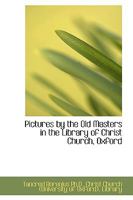 Pictures by the Old Masters in the Library of Christ Church, Oxford 1020905212 Book Cover