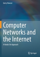 Computer Networks and the Internet: A Hands-On Approach 3030344983 Book Cover