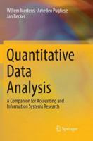 Quantitative Data Analysis: A Companion for Accounting and Information Systems Research 3319826409 Book Cover