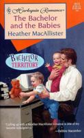 The Bachelor and the Babies 0373035136 Book Cover