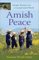 Amish Peace: Simple Wisdom for a Complicated World 080073338X Book Cover