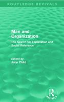 Man and organization: The search for explanation and social relevance; 0415669731 Book Cover