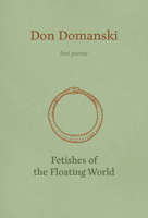 Fetishes of the Floating World 1771315660 Book Cover