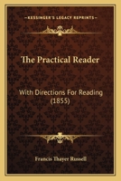 The Practical Reader: With Directions For Reading 1165112361 Book Cover