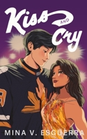 Kiss and Cry 1795813768 Book Cover