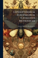 Lepidopterorum Europaeorum Catalgous Methodicus: Systematisches Verzeichnis Der Europaeischen Schmetterlinge... 1271065541 Book Cover
