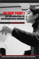 On That Point!: An Introduction to Parliamentary Debate 0972054111 Book Cover