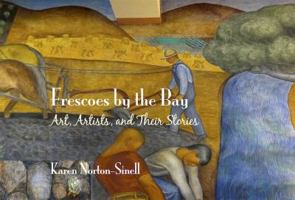 Frescoes by the Bay Art, Artists and Their Stories I 0999080709 Book Cover