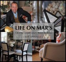 Life on Mar's: Creating Casual Luxury 0578120828 Book Cover