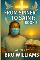 From sinner to saint book 2: Stay humble and keep praying B0F7L67G7Q Book Cover