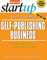 Start Your Own Self-Publishing Business (Entrepreneur Magazine's Start Up)