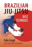 Brazilian Jiu-Jitsu Basic Techniques: The Jiu-Jitsu Handbook 1583941657 Book Cover