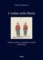 L'Ordine Nella Liberta: Politica, Polizia E Criminalita in Sicilia (1860-1862) B0CJSYB7X3 Book Cover
