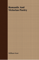 Romantic And Victorian Poetry 1406702366 Book Cover