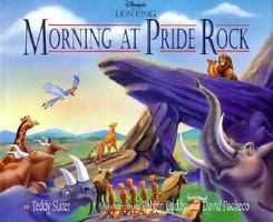 Morning at Pride Rock: The Lion King 1562826905 Book Cover