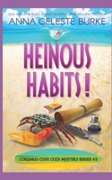 Heinous Habits! 1545370877 Book Cover