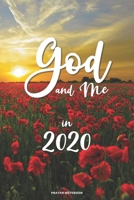 GOD and ME in 2020 Prayer Notebook: A beautiful 6x9 blank lined college ruled note book gift journal the year twenty twenty for Christian women 1708194444 Book Cover