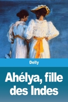 Ahelya, fille des indes 3967875571 Book Cover