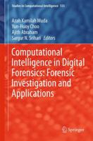 Computational Intelligence in Digital Forensics: Forensic Investigation and Applications (Studies in Computational Intelligence, 555) 3319058843 Book Cover