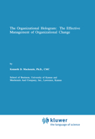 The Organizational Hologram: The Effective Management of Organizational Change B004AWQKMQ Book Cover