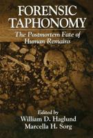 Forensic Taphonomy: The Postmortem Fate of Human Remains 1498749178 Book Cover