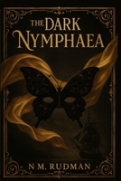 The Dark Nymphaea B0FKHDTC63 Book Cover